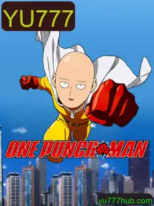 Descubra o Universo de OnePunchMan e Envolva-se na Aventura com YU777